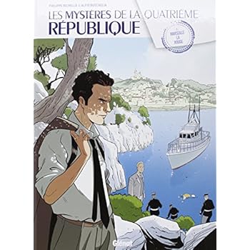Les Mystères de la 4e République - Tome 02 : Marseille la rouge Les Mystères de la 4e République - Tome 02 : Marseille la rouge