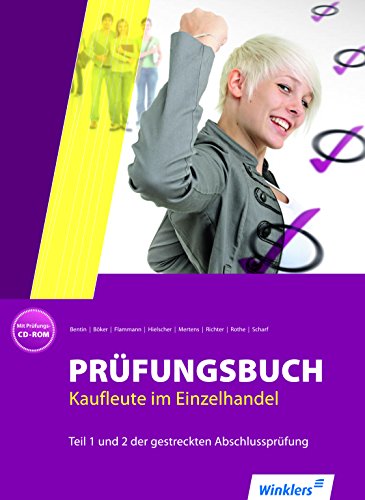 Download Prüfungsbuch Kaufleute im Einzelhandel Teil 1 und 2 der gestreckten Abschlussprüfung Prüfungsbuch Download Prüfungsbuch Kaufleute im Einzelhandel Teil 1 und 2 der gestreckten Abschlussprüfung Prüfungsbuch