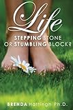 Image de Life. Stumbling blck or stepping stone? (English Edition)