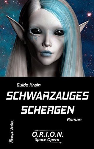 Schwarzauges Schergen (O.R.I.O.N. Space Opera)