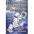 Playing Card Divination for Beginners: Fortune Telling with Ordinary Cards