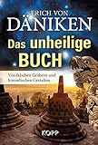Das unheilige Buch: Von falschen Gräbern und himmlischen Gestalten by 