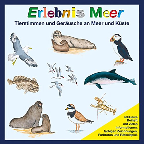 Erlebnis Meer: Tierstimmen und Geräusche an Meer und Küste
