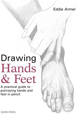 Drawing Hands & Feet: A Practical Guide