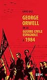 Image de George Orwell: De la guerre civile espagnole à 1984