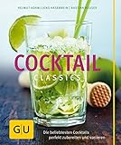Image de Cocktail Classics: Die beliebtesten Cocktails perfekt zubereiten und variieren (GU Themenkochbuch)