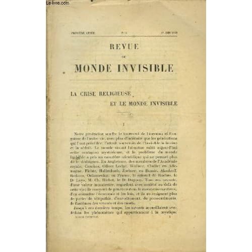 Revue du monde invisible. n°1 - 1ère année : la crise religieuse et le monde invisible, par elie méric - le mystère de la télépathie, par surbled - l'occultisme autrefois et aujourd'hui (à suivre), par louis dasté - guérisons par contact, par antonini ...
