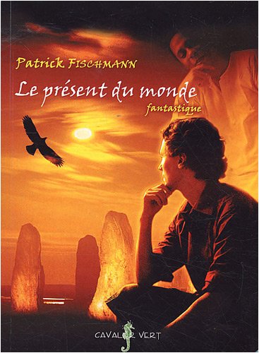 couverture de : Le pr&eacute;sent du monde