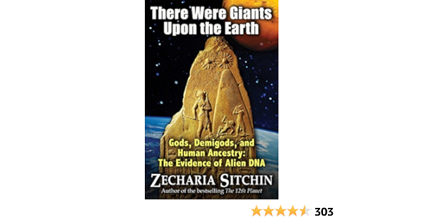 Buy There Were Giants Upon The Earth Gods Demigods And Human Ancestry The Evidence Of Alien Dna Earth Chronicles Book Online At Low Prices In India There Were Giants Upon The