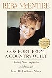 Comfort from a Country Quilt: Finding New Inspiration and Strength in Old-Fashioned Values (English Edition) by 
