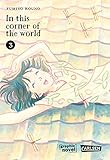 In this corner of the world 3: Ein Historien-Drama (Graphic Novel) (3) by