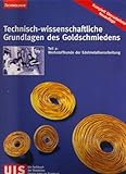 Image de Technisch-wissenschaftliche Grundlagen des Goldschmiedens: Werkstoffkunde der Edelmetallve