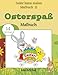 Osterspaß Malbuch: 20 Malvorlagen (Jeder kann malen Malbuch, Band 12) by Mal-Michel