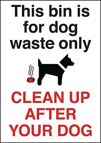 Signs and Labels AMZGS031A5ARP "A5 This Bin Is For Dog Waste Only Clean" Hazard Safety Sign, 1.2 mm Self Adhesive Rigid Polypropylene, 210 mm Length x 148 mm Width