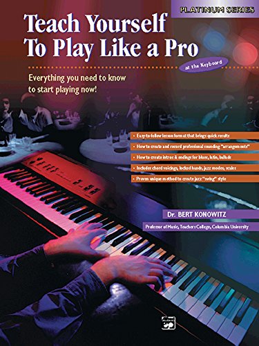 Teach Yourself to Play Like a Pro at the Keyboard livre