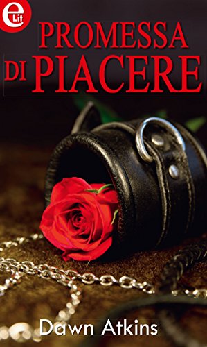 Dawn Atkins - Promessa di piacere (2014)