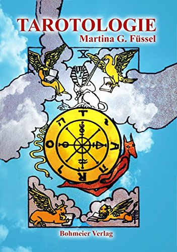 Tarotologie: Das Kompaktbuch mit ausführlicher Erläuterung aller 78 Karten, ihrer astrologischen wie numerologischen Zuordnung sowie die bekanntesten 17 Legemethoden