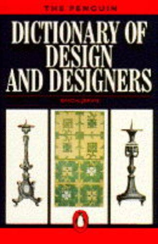 Penguin Dictionary of Design And Designers (Penguin Reference Books)