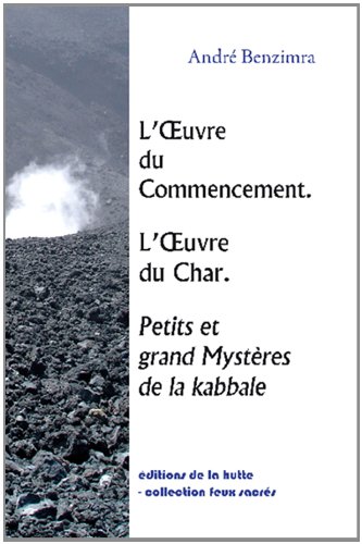 Téléchargement gratuit de livres audio Petits et grands mystères dans la Kabbale : L'Oeuvre du Commencement, L'Oeuvre du Char by author PDF MOBI B00E5U1IXO
