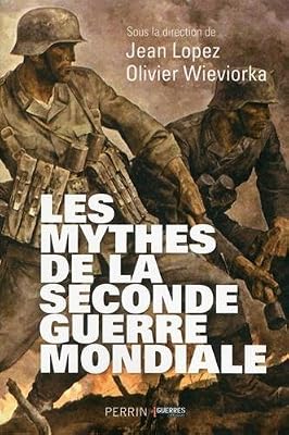 Perrin Les mythes de la Seconde Guerre Mondiale