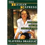Balkan Express: Fragments from the Other Side of War