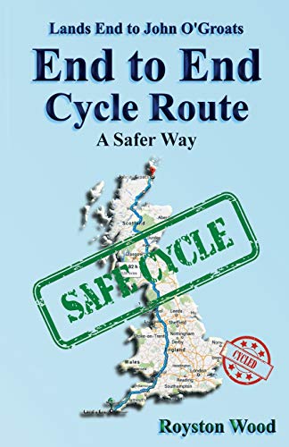 Land's End to John O'Groats End to End Cycle Route A Safer Way Land's End to John O'Groats End to End Cycle Route A Safer Way