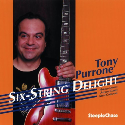Preisvergleich Produktbild Six-String Delight by Tony Purrone (1998-04-30)