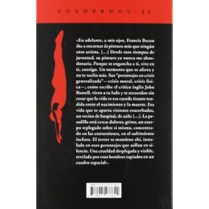 El olor a sangre humana no se me quita de los ojos: Conversaciones con Francis Bacon