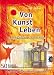Von Kunst leben. Das Geheimnis des Erfolgs. Marketing für kreative Freiberufler by 