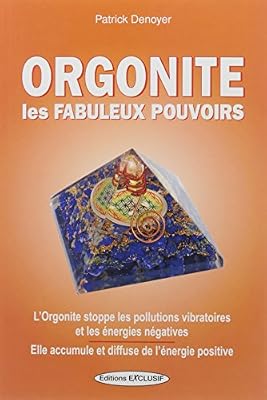 EXCLUSIF Orgonite