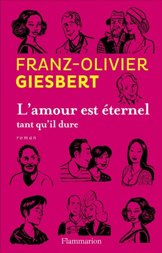 couverture de : [L']amour est &eacute;ternel tant qu'il dure
