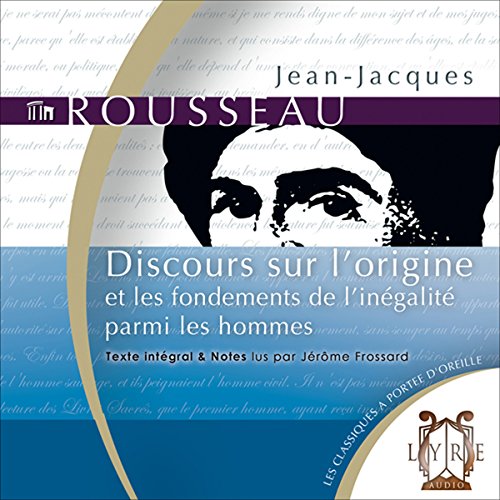 Download Discours sur l'origine - et les fondements de l'inégalité parmi les hommes