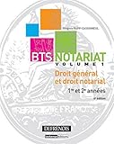 BTS Notariat. Droit général et droit notarial. 1re et 2e années, Vol 1. 4ème Ed.
