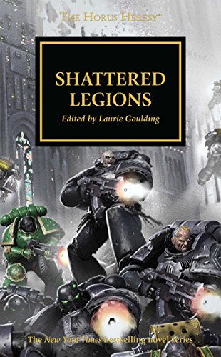 Preisvergleich Produktbild Shattered Legions (The Horus Heresy)