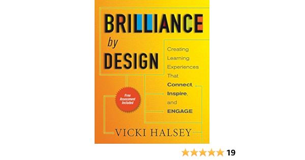 Brilliance By Design Creating Learning Experiences That Connect Inspire And Engage Amazon Co Uk Vicki Halsey 9781605094229 Books