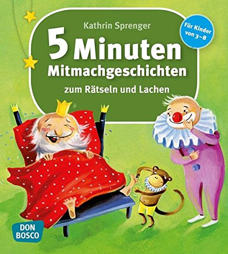 Download 5-Minuten-Mitmachgeschichten zum Rätseln und Lachen: Für Kinder von 3-8 Download 5-Minuten-Mitmachgeschichten zum Rätseln und Lachen: Für Kinder von 3-8