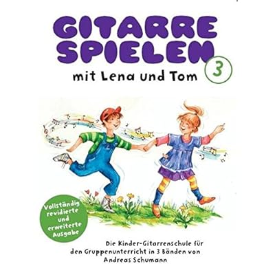 Gitarre Spielen mit Lena und Tom - Band 3: Lehrmaterial