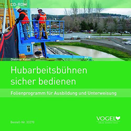 Preisvergleich Produktbild Hubarbeitsbühnen sicher bedienen: Folienprogramm für Ausbildung und Unterweisung
