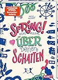 Spring! Vor allem über deinen Schatten by Mina Teichert, Stephanie Reis