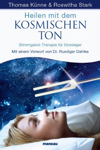 Download Heilen mit dem kosmischen Ton: Stimmgabel-Therapie für Einsteiger Download Heilen mit dem kosmischen Ton: Stimmgabel-Therapie für Einsteiger