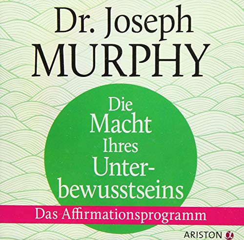 Die Macht Ihres Unterbewusstseins: Das Affirmationsprogramm