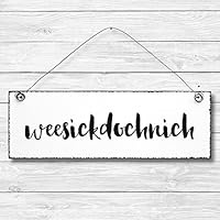 weesickdochnich- Dekoschild Türschild Wandschild Holz Deko Schild 10x30cm Holzdeko Holzbild Deko Schild Geschenk Mitbringsel Geburtstag Hochzeit Weihnachten