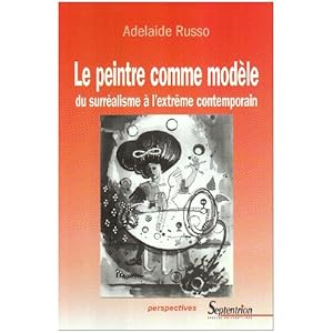 Le Peintre comme modèle : Du Surréalisme à l'extrême contemporain