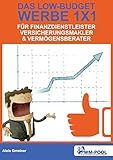 Low Budget Werbe 1x1 für Finanzdienstleister, Versicherungsmakler und Vermögensberater by Alois Gmeiner