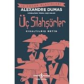 &Uuml;&ccedil; Silahş&ouml;rler (Kısaltılmış Metin)