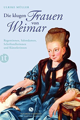 Download Die klugen Frauen von Weimar: Regentinnen, Salondamen, Schriftstellerinnen und Künstlerinnen (insel taschenbuch) Download Die klugen Frauen von Weimar: Regentinnen, Salondamen, Schriftstellerinnen und Künstlerinnen (insel taschenbuch)