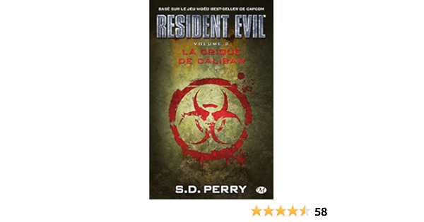 Amazon Fr Resident Evil Tome 2 La Crique De Caliban Perry S D Livres