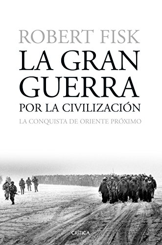 Download La gran guerra por la civilización: La conquista de Oriente Próximo Download La gran guerra por la civilización: La conquista de Oriente Próximo