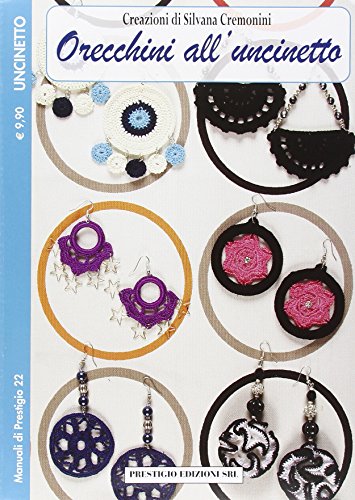 Orecchini all'uncinetto. Ediz. illustrata Orecchini all'uncinetto. Ediz. illustrata