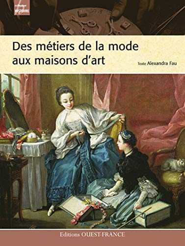 Télécharger METIERS DE LA MODE AUX MAISONS D'ART PDF